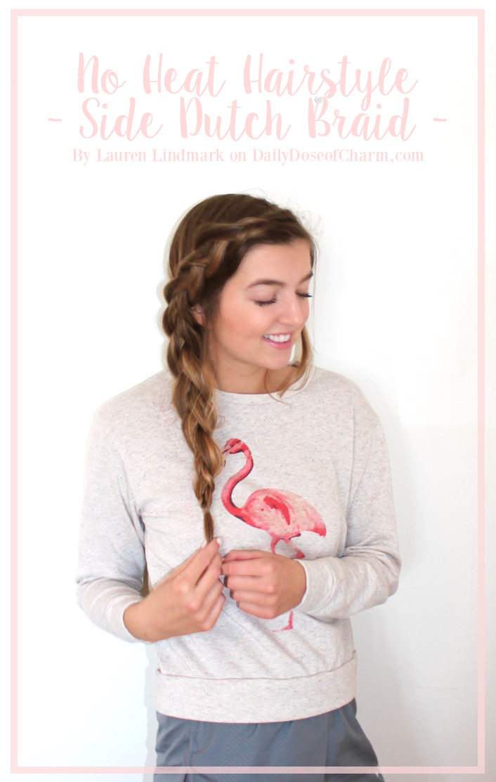 Easter Hair | Side Dutch Braid No Heat Hairstyle (Lake Edition) by Lauren Lindmark on Daily Dose of Charm
